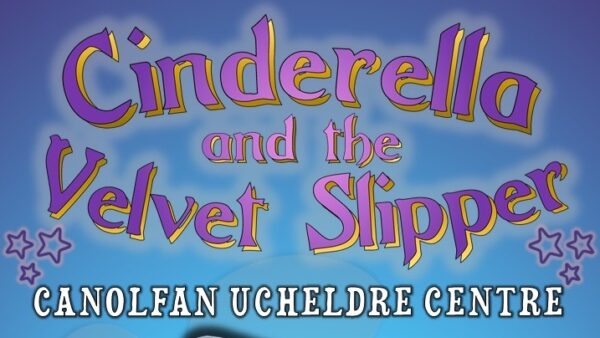 The Ucheldre Rep presents! Cinderella and the Velvet Slipper